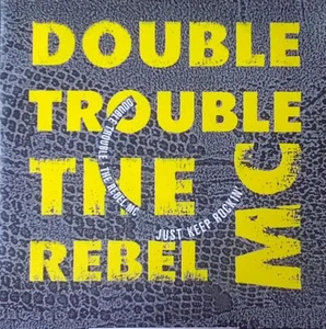 Double Trouble & Rebel MC - Just Keep Rockin' (VINYL) - Picture 1 of 4