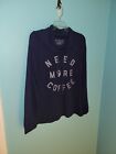 Fleece Cowlneck Sweater Blue "Need More Coffee" sz. XL