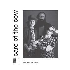 Care of the Cow Dogs Ears Are Stupid (Vinyl) (UK IMPORT)