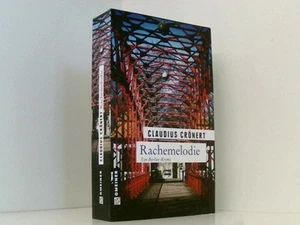 Rachemelodie: Ein Berlin-Krimi (Thomas Ostrowski) ein Berlin-Krimi Crönert, Clau - Bild 1 von 1