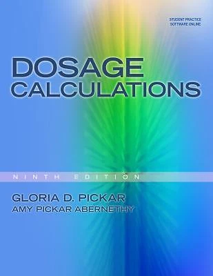 Available Titles 321 Calc!Dosage Calculations Online Ser.: Dosage Calculations by Amy Pickar Abernethy and Gloria D. Pickar (2012, Trade Paperback / Mixed Lot)