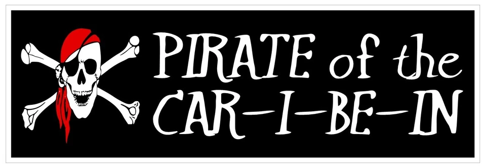 Pirate of the Car I Be In Bumper Sticker or Helmet Sticker D7209 Decal - Image 1 of 1