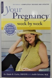 Your Pregnancy Week By Week, 5th Edition ~ Your Pregnancy Series - Picture 1 of 10