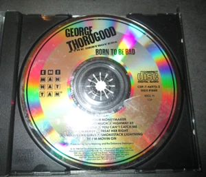 GEORGE THOROGOOD & THE DESTROYERS – Born To Be Bad CD ***DISC ONLY*** - Picture 1 of 1