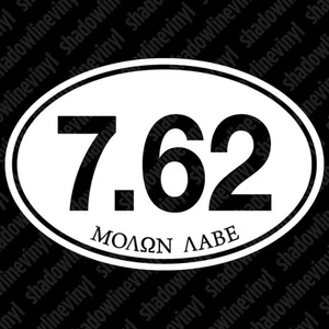 Calcomanía ovalada Molon Labe 7,62 pegatina pistola profesional segunda enmienda derecha rifle NRA .30 762 - Imagen 1 de 1