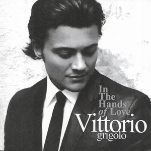 Vittorio Grigolo - In The Hands Of Love (2006 CD Album) - Picture 1 of 2