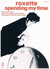 ROXETTE "SPENDING MY TIME" SHEET MUSIC-PIANO/VOCAL/GUITAR-1991-RARE-NEW ON SALE