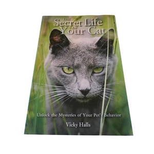 The Secret Life Of Your Cat Book Photography Pet Care Guide - Picture 1 of 6