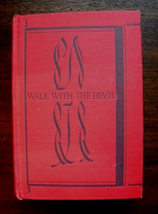 Walk with the Devil- Elliott Arnold- HC 1950 - Bild 1 von 12