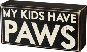 My Kids Have Paws Box Sign - Picture 1 of 1