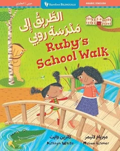 Ruby's School Walk (Bilingual Arabic & English) by Kathryn White (Arabic) Paperb - Picture 1 of 1