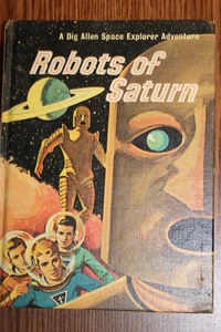 Dig Allen #5 ROBOTS OF SATURN by Joseph Greene hc Golden Press like Tom Swift - Picture 1 of 1