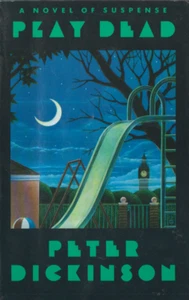Play Dead - Peter Dickinson - A Mystery Novel - 1st HC/DJ VG+ Unread Copy - Picture 1 of 1