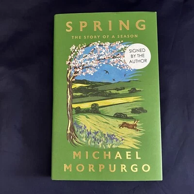 SPRING - Michael Morpurgo - Signed 1st/1st HB Hardback Edition - NEW - Image 1 of 3