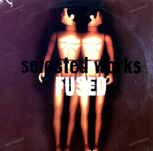 Fused - Selected Works 2LP (SEHR GUTER ZUSTAND +/SEHR GUTER ZUSTAND). - Bild 1 von 1