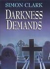 Darkness Demands By Simon Clark
