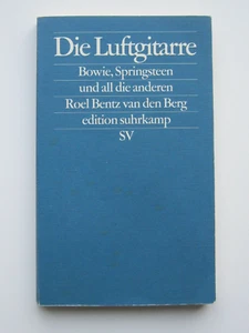 Die Luftgitarre. Bowie, Springsteen und all die anderen- Roel Bentz van den Berg - Bild 1 von 1