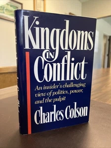 Kingdoms In Conflict; Politics Power Pulpit Charles Colson HCDJ 1st Edition 1987 - Picture 1 of 14