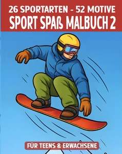 Neu - Sport Spaß Malbuch 2 – 52 Bilder für sportliche Teens & Erwachsene - Bild 1 von 10
