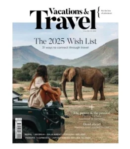 Vacations & Travel Magazine issue 125 / THE 2025 WISH LIST - Picture 1 of 3