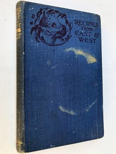 Antique Cookbook Charming Frontispiece RECIPES FROM EAST AND WEST Euterpe Craies - Foto 1 di 12