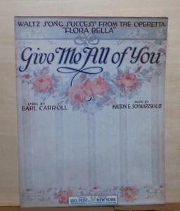 Give Me All Of You - 1919 partituras - de la opereta Flora Bellal, canción vals - Imagen 1 de 1