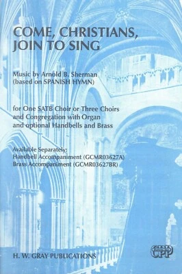 Come Christians Join To Sing Sheet Music SATB Choir Organ Handbells 1993 Sherman - Image 1 of 4
