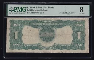US 1899 $1 Silver Certificate INVERTED BACK ERROR FR 226a PMG 8 (048) - Picture 1 of 2