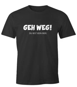 Shirt Go Away You Are No Bier divertido refrán camiseta para fiesta beber - Imagen 1 de 1