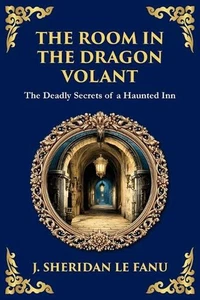 The Room in the Dragon Volant: A Gothic Romance of Deception, Intrigue, and the  - Picture 1 of 1
