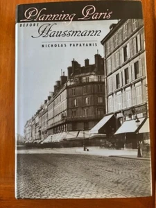 Nicholas Papayanis. Planning Paris Before Haussmann. - Picture 1 of 6