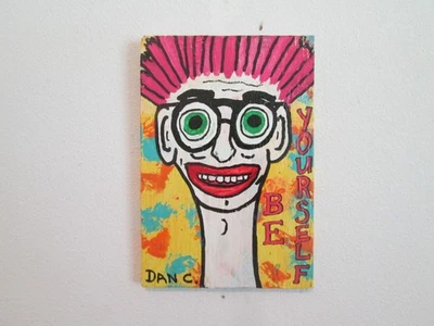 Outsider Folk Art Original Painting Wood Be Yourself raw Naive collabeate Dan C - Image 1 of 4