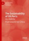 The Sustainability of Oil Ports An Holistic Framework for China 6378