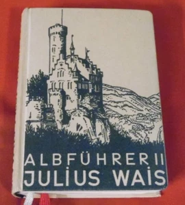 Albführer II - Wanderungen durch die Schwäbische Alb , Julius Wais , HC , 1971 - Foto 1 di 3