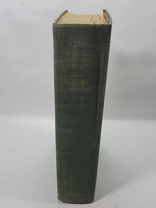 The Robber Barons / Matthew Josephson 1st Edition Hardcover 1934 book - Picture 1 of 9