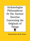 Archaeologiae Philosophicae or the Ancie Paperback Thomas Burnet
