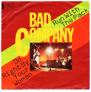 Bad Company - Run With The Pack / Do Right By Your Woman / Single von 1976 - Foto 1 di 4