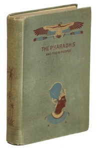 E Berkley / Pharaohs and Their People Scenes of Old Egyptian Life 1st ed 1884 - Imagen 1 de 1