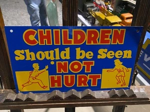 Vintage Children Should Be Seen Not Hurt Tin Sign School Zone - Picture 1 of 3