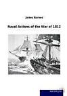 Naval Actions of the War of 1812 | Buch | 9783954273911