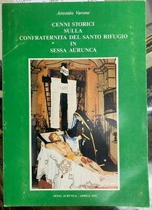 (Confraternite) A. Varone - CENNI STORICI SULLA CONFRATERNITA DEL SANTO RIFIUGIO - Imagen 1 de 1