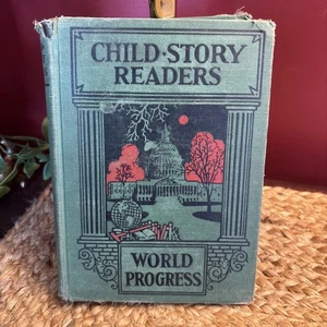 Child-Story Readers World Progress Book By Freeman & Johnson 1936 Vintage HC - Bild 1 von 5