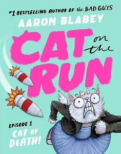 CAT ON THE RUN:EPISODE 1 CAT OF DEATH!-Aaron Blabey(author of the Bad Guys)*NEW* - Picture 1 of 1