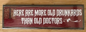 VTG There Are More Old Drunkards Than Old Doctors Wooden Wall Decoration - Picture 1 of 6