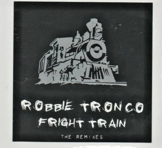 Robbie Tronco Fright Train Limited Edition Remixes CD Original Extended Mix Foto 1 de 4