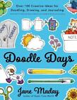 Doodle Days: Über 100 kreative Ideen zum Kritzeln, Zeichnen und Journaling von Ja