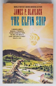 JAMES P. BLAYLOCK SIGNED FIRST UK - The Elfin Ship, Balumnia Book 1, 1988 - Picture 1 of 5