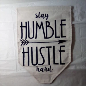 Motivation Canvas Sign Stay Humble Hustle Hard hanging 18" x13" - Bild 1 von 6