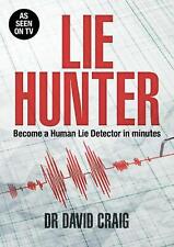 Lie Hunter: Become a human lie detector in minutes by David Craig Paperback Book