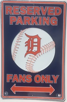 DETROIT TIGERS 12" X 18" EMBOSSED METAL RESERVED PARKING FANS ONLY FAN MAN CAVE - Image 1 of 4